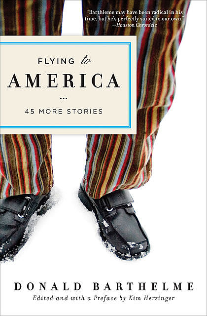 Flying to America, Donald Barthelme