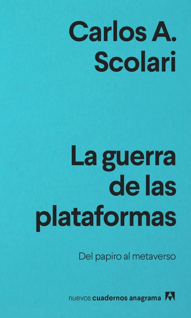 La guerra de las plataformas, Carlos Scolari