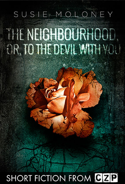 The Neighbourhood, or, To the Devil With You, Susie Moloney