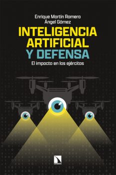 Inteligencia artificial y defensa, Enrique Romero, Ángel Gómez