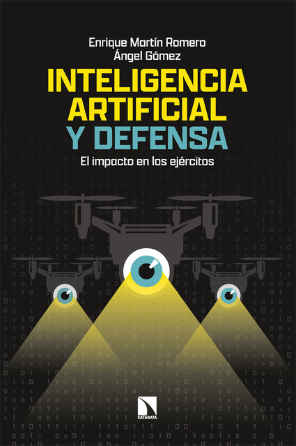Inteligencia artificial y defensa, Enrique Romero, Ángel Gómez