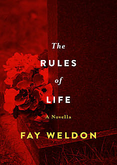 The Rules of Life, Fay Weldon