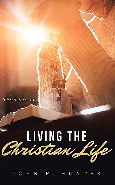 Living the Christian Life, John Hunter