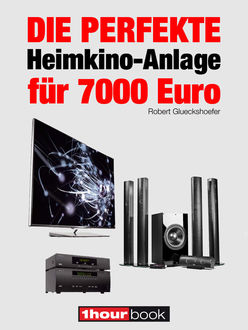 Die perfekte Heimkino-Anlage für 7000 Euro, Robert Glueckshoefer
