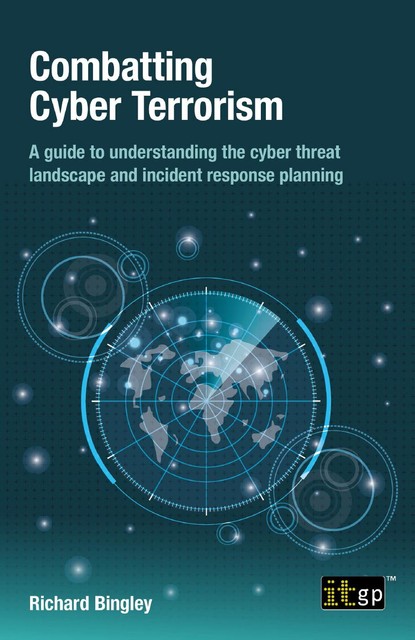 Combatting Cyber Terrorism, Richard Bingley