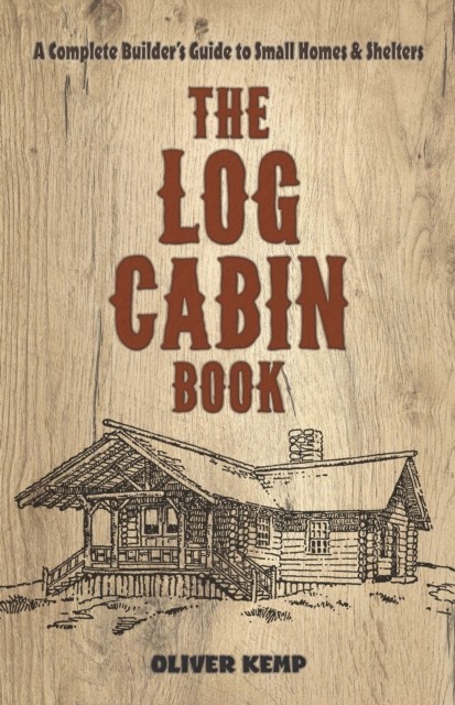 The Log Cabin Book, Oliver Kemp