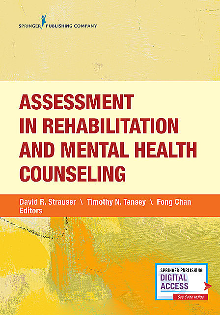 Assessment in Rehabilitation and Mental Health Counseling, Fong Chan, David R Strauser, Timothy N Tansey