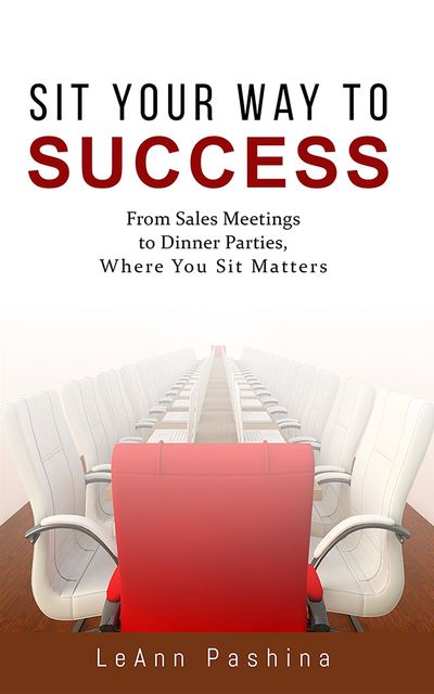 Sit Your Way to Success, LeAnn Pashina