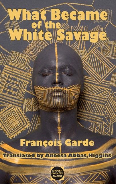 What Becme of the White Savage, Francois Garde