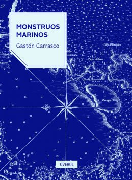 Monstruos marinos, Gastón Carrasco