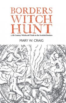 Borders Witch Hunt, Mary Craig