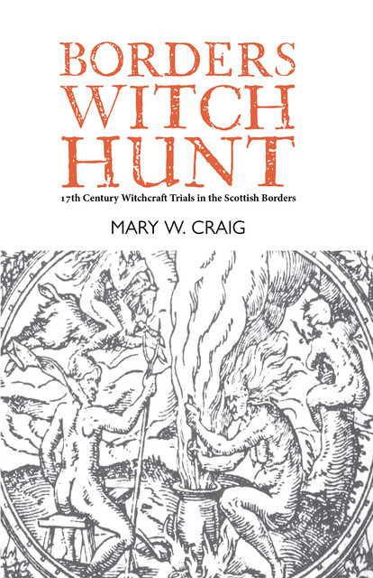 Borders Witch Hunt, Mary Craig