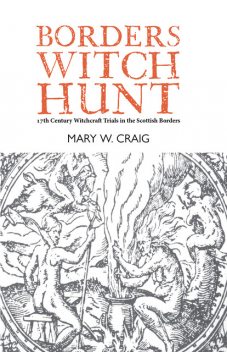 Borders Witch Hunt, Mary Craig