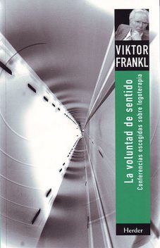 La voluntad de sentido, Viktor Frankl