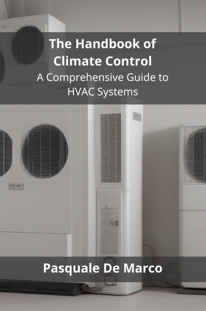 The Handbook of Climate Control, Pasquale De Marco