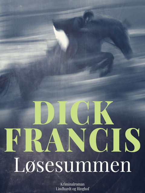 Løsesummen, Dick Francis