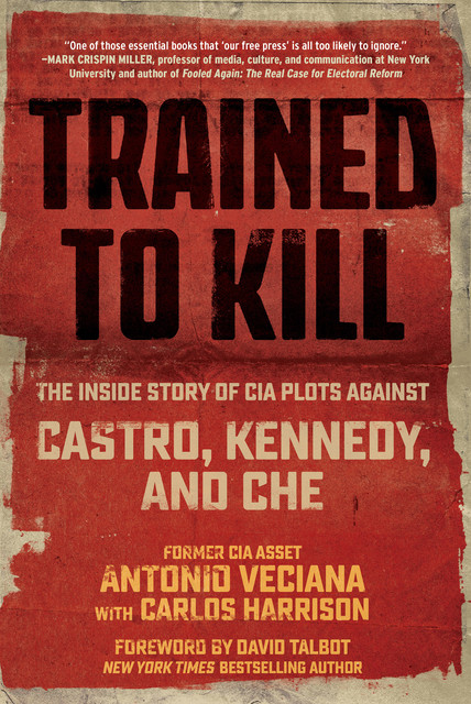 Trained to Kill, Carlos Harrison, Antonio Veciana