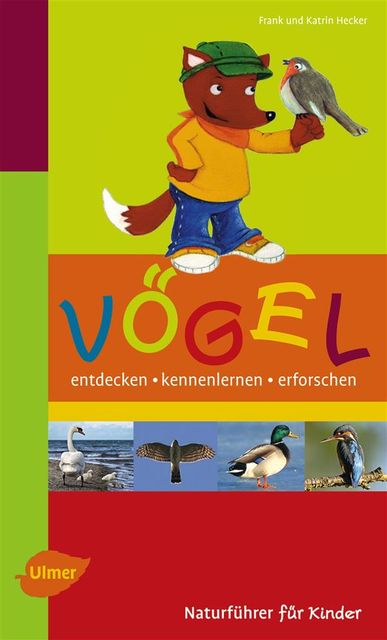 Naturführer für Kinder: Vögel, Frank Hecker, Katrin Hecker