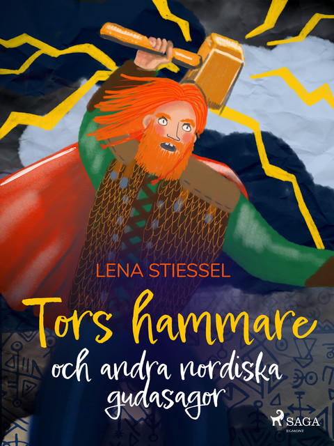 Tors hammare och andra nordiska gudasagor, Lena Stiessel