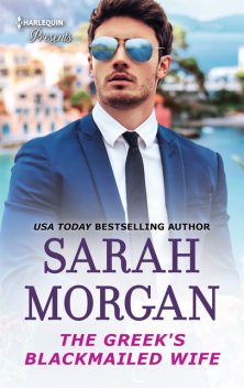 The Greek's Blackmailed Wife, Sarah Morgan