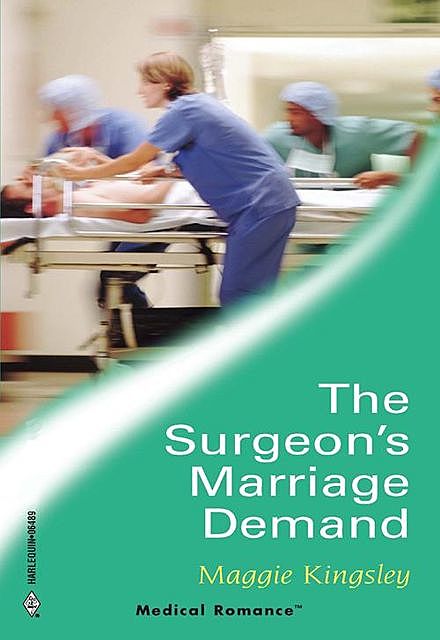 The Surgeon's Marriage Demand, Maggie Kingsley