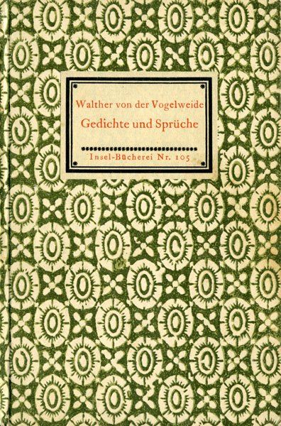 Gedichte und Sprüche in Auswahl, active 12th century von der Vogelweide Walther
