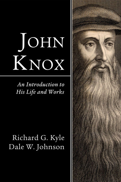 John Knox, Dale Johnson, Richard G. Kyle