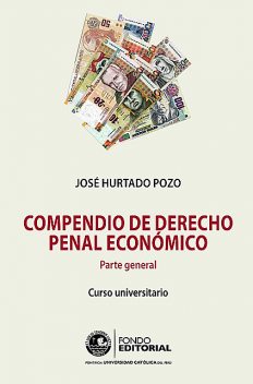 Compendio de derecho penal económico, José Hurtado Pozo