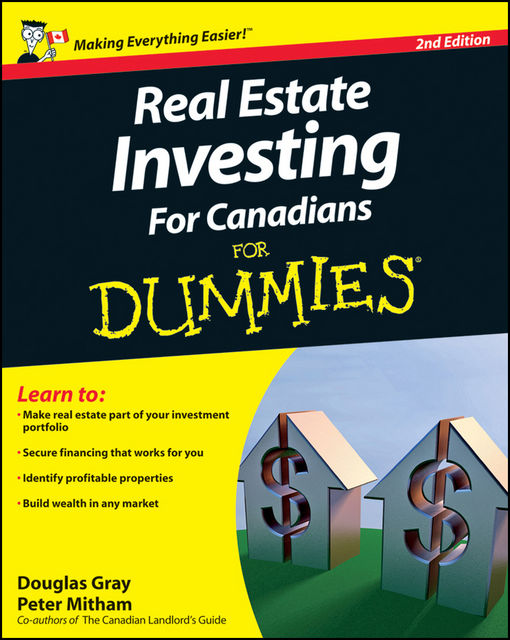 Real Estate Investing For Canadians For Dummies, Douglas Gray, Peter Mitham