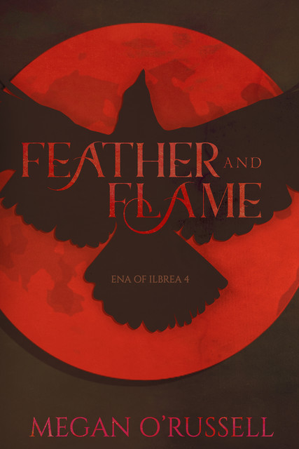 Feather and Flame, Megan O'Russell