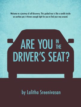 Are you in the Driver’s Seat?, Lalitha Sreenivasan