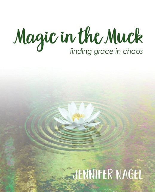 Magic in the Muck, Jennifer Nagel