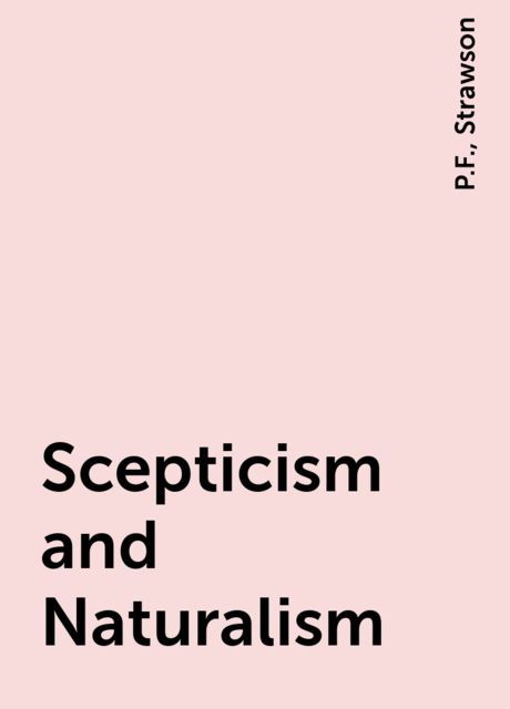 Scepticism and Naturalism, P.F., Strawson