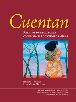 Cuentan. Relatos de escritoras colombianas contemporáneas, Varios Autores