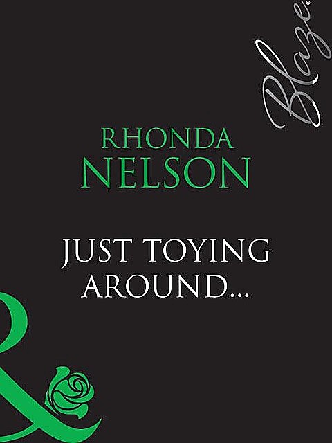 Just Toying Around, Rhonda Nelson