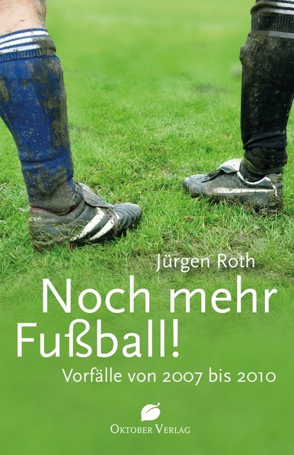 Noch mehr Fußball, Jürgen Roth