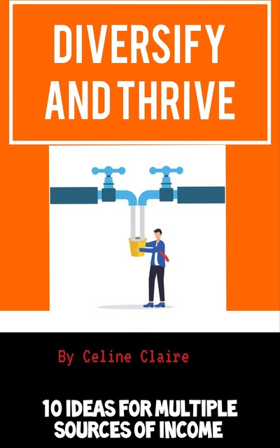 Diversify and Thrive, Celine Claire