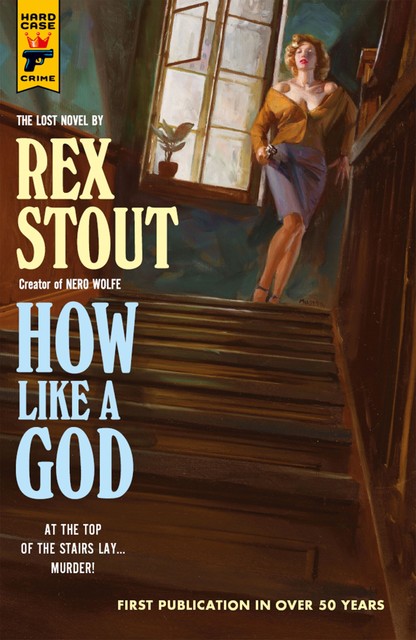 How Like A God, Rex Stout