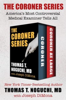 The Coroner Series, Joseph DiMona, Thomas Noguchi