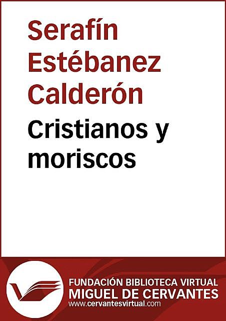Cristianos y moriscos, Serafín, Estébanez Calderón