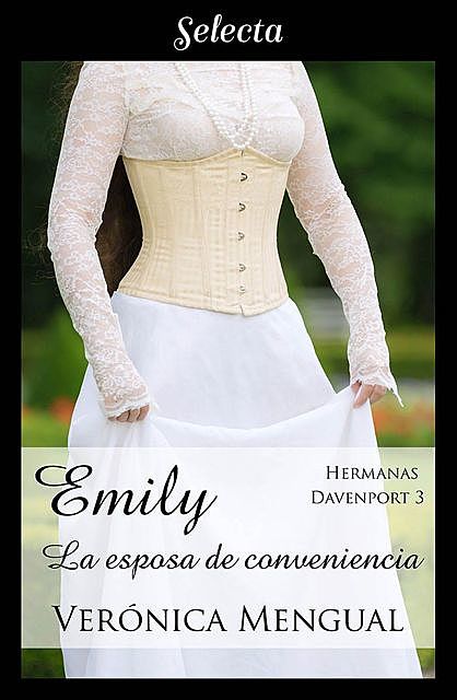 Emily, la esposa de conveniencia (Trilogía Hermanas Davenport 3) (Spanish Edition), Verónica Mengual