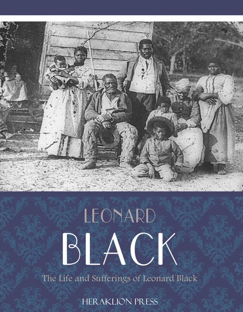 The Life and Sufferings of Leonard Black, Leonard Black