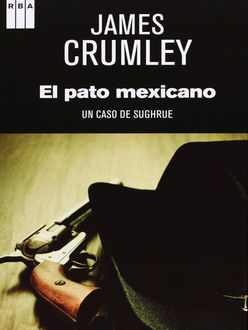 El Pato Mexicano, James Crumley