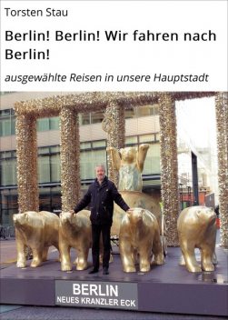 Berlin! Berlin! Wir fahren nach Berlin, Torsten Stau