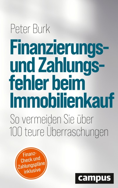 Finanzierungs- und Zahlungsfehler beim Immobilienkauf, Peter Burk