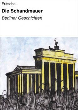 Die Schandmauer, Heide Fritsche