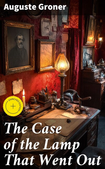 The Case of the Lamp That Went Out, Auguste Groner