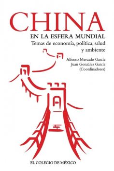 China en la esfera mundial, Alfonso Pinilla García