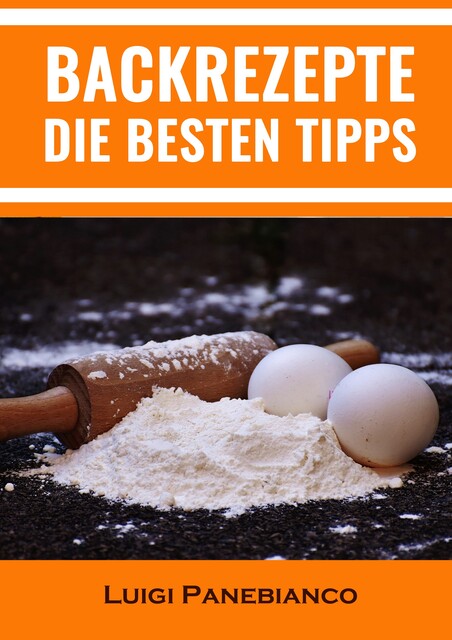 Backrezepte Die Besten Tipps, Luigi Panebianco