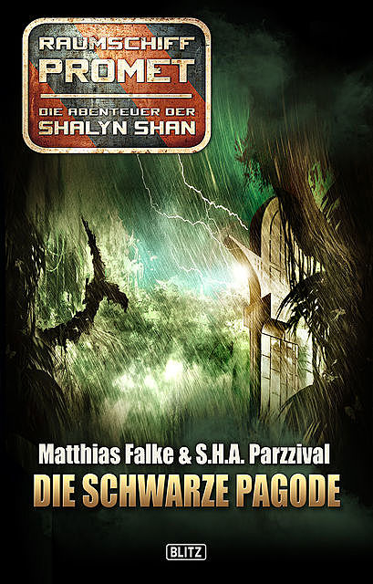 Raumschiff Promet – Die Abenteuer der Shalyn Shan 07: Die schwarze Pagode, Matthias Falke, S.H. A. Parzzival